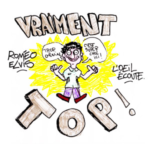 收听Roméo Elvis的Vraiment top!歌词歌曲