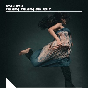 Rian DTM的專輯Palang Palang Sik Asik