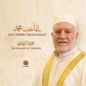 Muhamad Al Tirmidi的專輯Ini Ohibo Muhamad (Inshad)