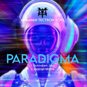 MALAYAN TECTRON BOYZ的專輯PARADIGMA (Remastered 2024)