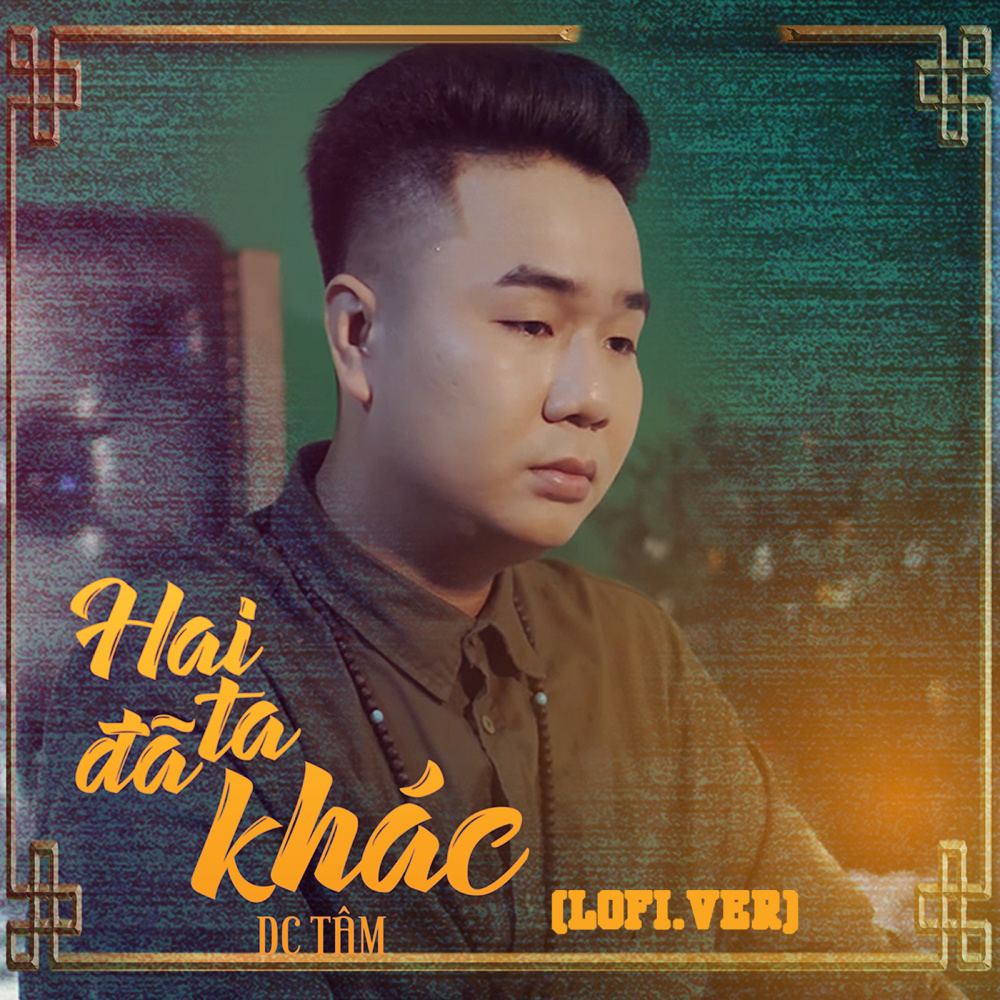 Hai Ta Đã Khác (Lofi Version)