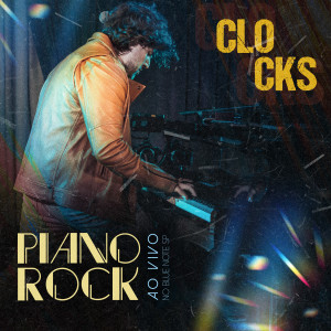 Piano Rock的專輯Clocks (Ao Vivo no Blue Note SP)