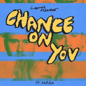 Cosmo's Midnight的專輯Chance On You