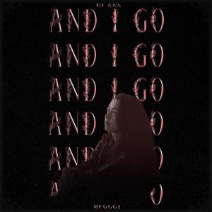 DJ ANS的專輯And i go (feat. Megggi)