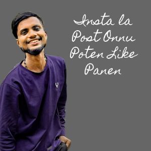 Listen to Insta la Post Onnu Poten Like Panen song with lyrics from Perambur Gana Dinesh
