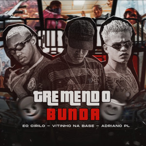 ดาวน์โหลดและฟังเพลง Tremendo Bunda (Explicit) พร้อมเนื้อเพลงจาก Vitinho Na Base