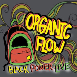 Organic Flow的專輯Black Power Live