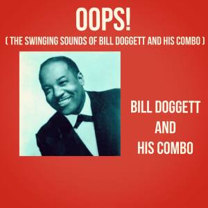 Listen to Oops song with lyrics from Bill Doggett & His Combo