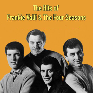 Frankie Valli的专辑The Hits of Frankie Valli & The Four Seasons