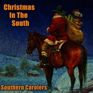 Southern Carolers的專輯Christmas in the South