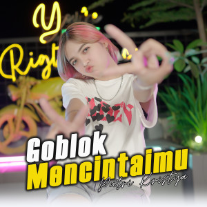 Dengarkan Goblok Mencintaimu lagu dari Putri Kristya dengan lirik