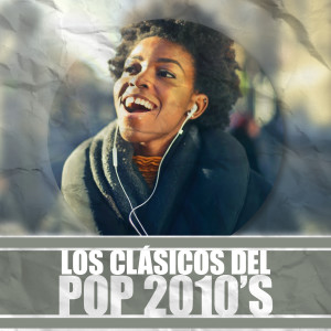 Various Artists的專輯Los clásicos del pop 2010's (Explicit)