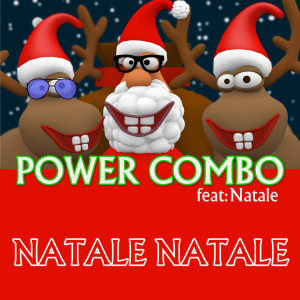 收听Power Combo的Natale Natale歌词歌曲