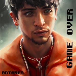 Antares的專輯GAME OVER (Explicit)