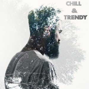 Free Your Mind的專輯Chill & Trendy