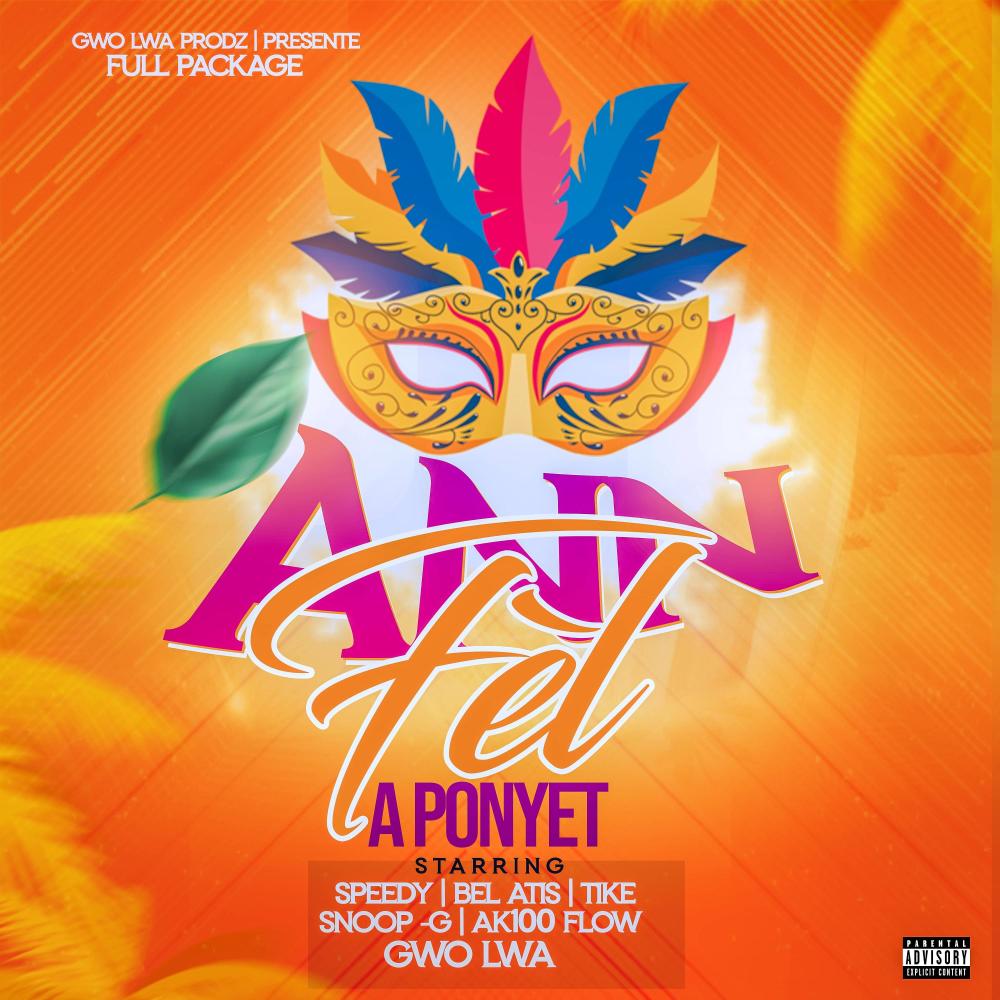 Ann fel a ponyet (feat. Bel atis, Tike pitit kanaran, Snoop-G, Ak100Flow & Jeff gwo lwa)