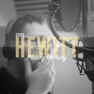 ดาวน์โหลดและฟังเพลง Pushing Me Away พร้อมเนื้อเพลงจาก Steve Hewitt