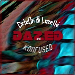 收聽Cele0n的Dazed & Konfused (feat. lazellé)歌詞歌曲