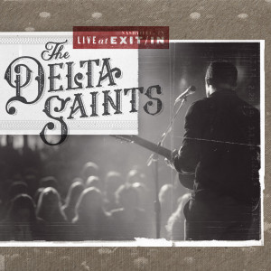 Dengarkan lagu Drink It Slow (Live) nyanyian The Delta Saints dengan lirik