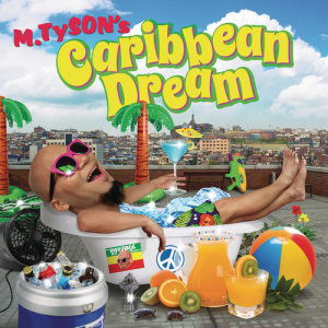 ดาวน์โหลดและฟังเพลง Caribbean Dream พร้อมเนื้อเพลงจาก M.TySON