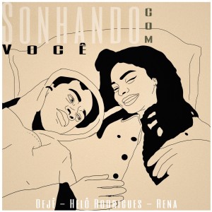 收聽DEJÊ的Sonhando Com Você歌詞歌曲
