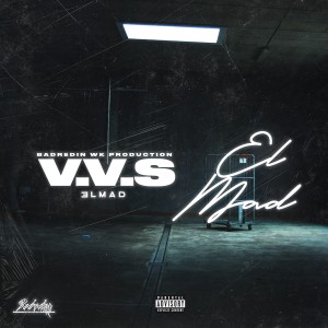 Listen to V.V.S (Explicit) song with lyrics from El Mad