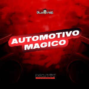 Automotivo Mágico (Explicit)