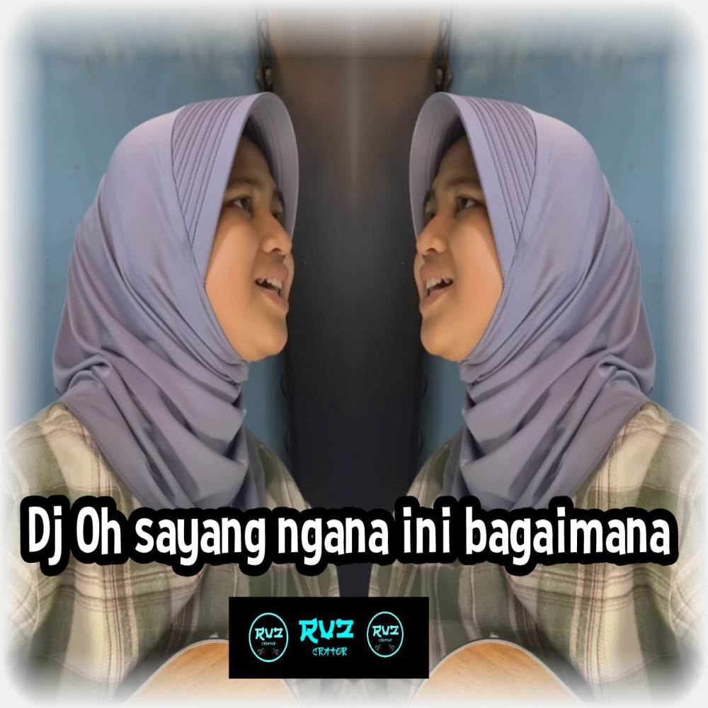 Oh Sayang Ngana Ini Bagaimana (Remix)
