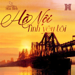 Album Hà Nội Tình Yêu Tôi (Giai Điệu Hòa Bình) from Various Artists