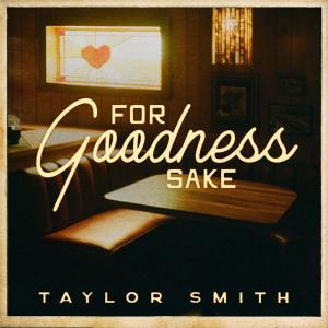 อัลบัม For Goodness Sake ศิลปิน 