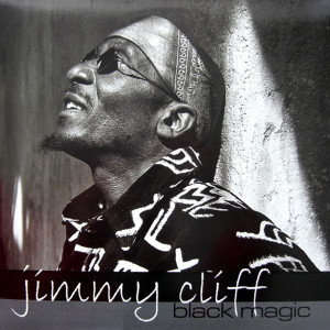 ดาวน์โหลดและฟังเพลง Black Magic พร้อมเนื้อเพลงจาก Jimmy Cliff