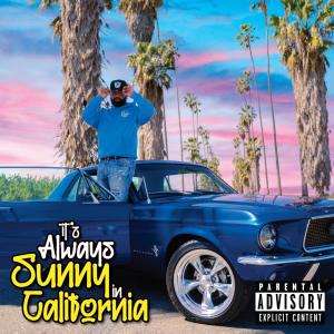 อัลบัม It's Always Sunny In California (Explicit) ศิลปิน Sunny Malton