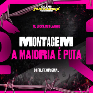 Album Montagem A Maioria É Puta (Explicit) from MC Lucks