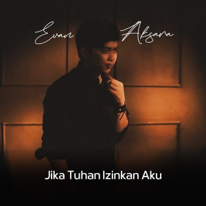 Album Jika Tuhan Izinkan Aku from Evan Aksara