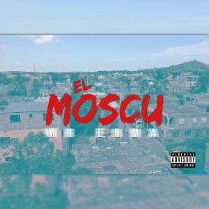 收聽MR ENMA的El Moscu (Explicit)歌詞歌曲