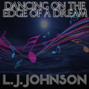 อัลบัม Dancing On A Dream ศิลปิน L. J. Johnson