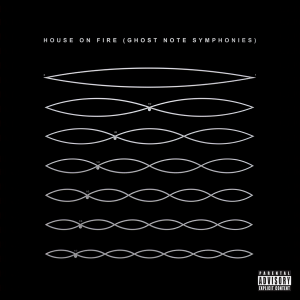 ดาวน์โหลดและฟังเพลง House On Fire (Ghost Note Symphonies|Explicit) พร้อมเนื้อเพลงจาก Rise Against