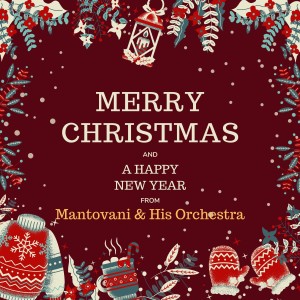 Merry Christmas and A Happy New Year from Mantovani & His Orchestra (Explicit) dari Mantovani & His Orchestra