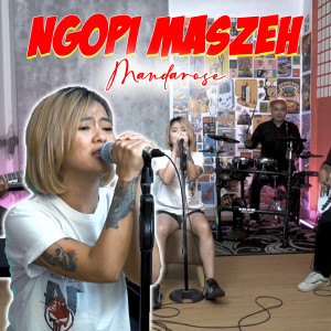 Album Manda Rose - Ngopi Maszeh (Live Akustik) from Manda Rose