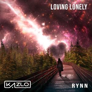 收聽Kazlo的Loving Lonely (feat. Rynn)歌詞歌曲