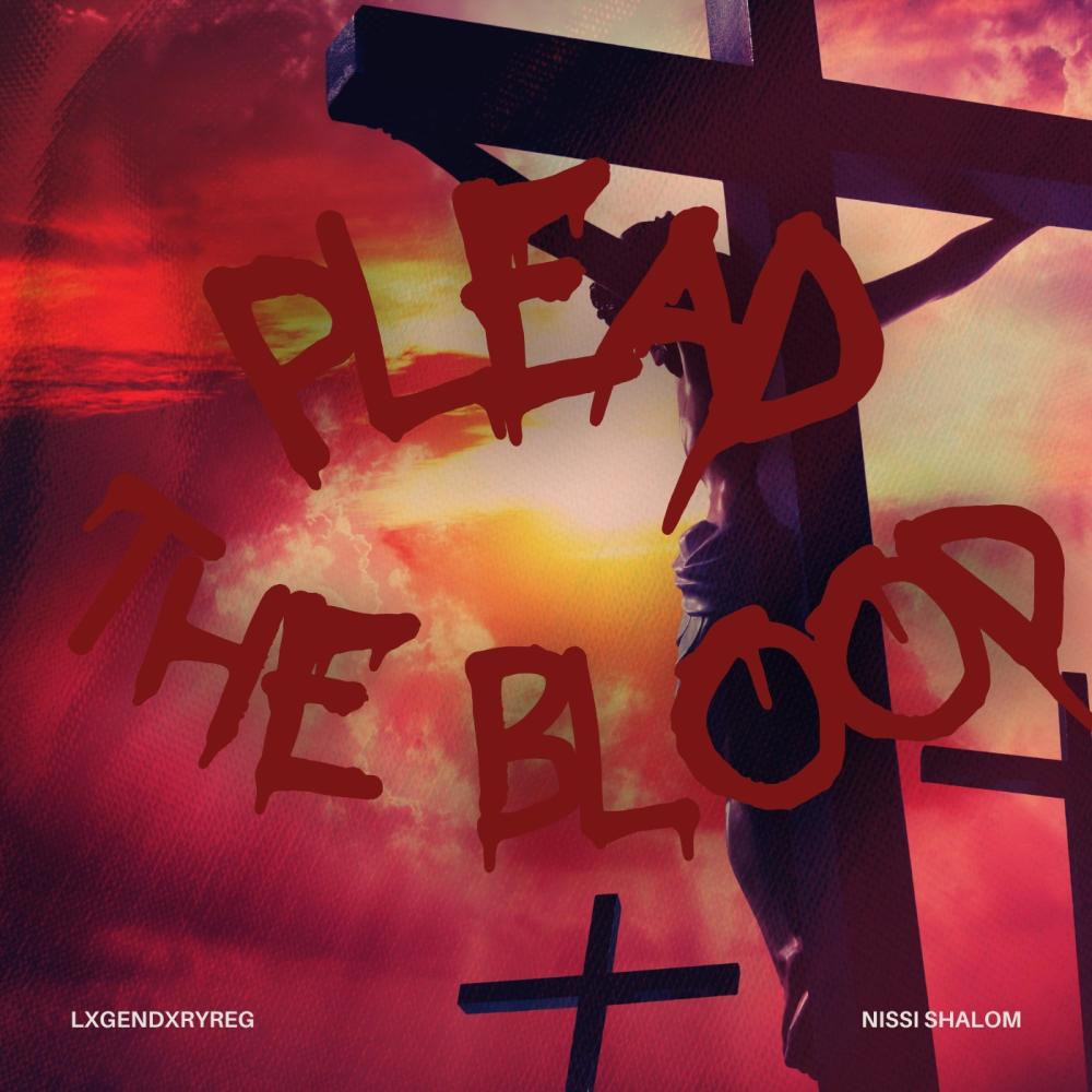 PLEAD THE BLOOD (feat. NISSI SHALOM)