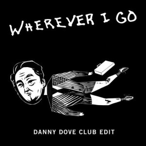 收聽OneRepublic的Wherever I Go (Danny Dove Club Edit)歌詞歌曲
