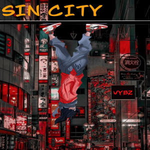 Album Sin City (Is Where You Wanna Go) (Explicit) oleh Vybz