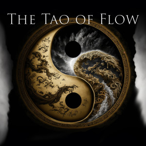 Album The Tao of Flow (Divine Chinese Medicine, Qi Gong Peace and Wisdom) from Chinese Yang Qin Relaxation Man