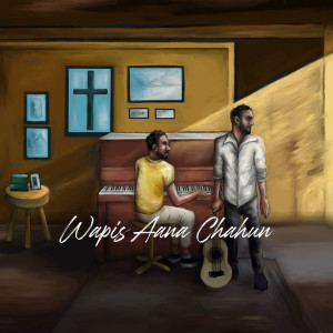 Listen to Wapis Aana Chahun song with lyrics from Nigel Bobby