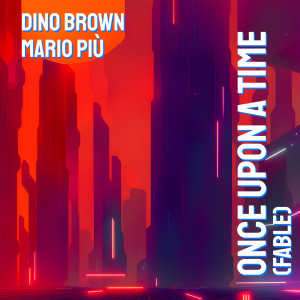 Dino Brown的專輯ONCE UPON A TIME (FABLE)