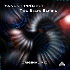 收聽Yakush Project的Two Steps Behind (Original Mix)歌詞歌曲
