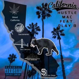 อัลบัม California (feat. Play B) [Explicit] ศิลปิน Hustle Mac