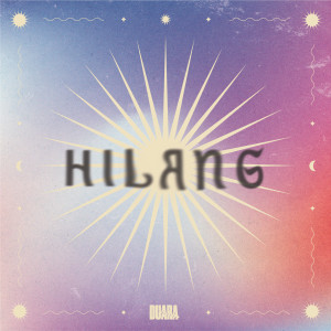 收听Duara的Hilang歌词歌曲
