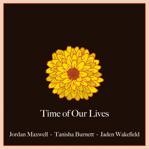 收聽Jordan Maxwell的Time of Our Lives歌詞歌曲